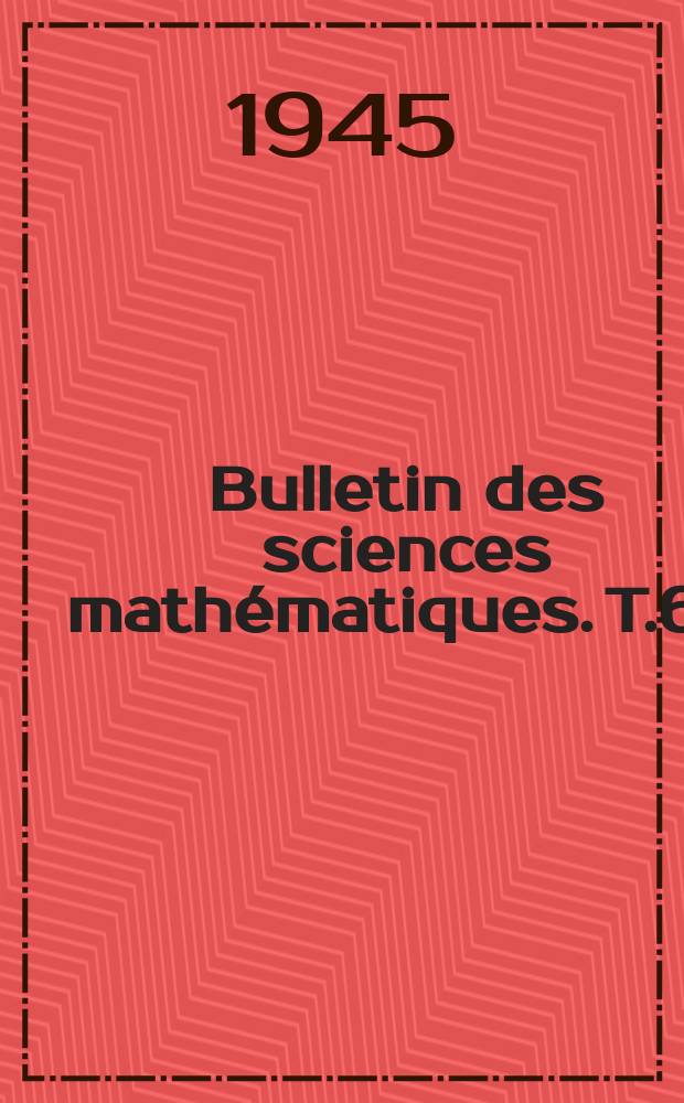Bulletin des sciences mathématiques. T.69(80), Novembre