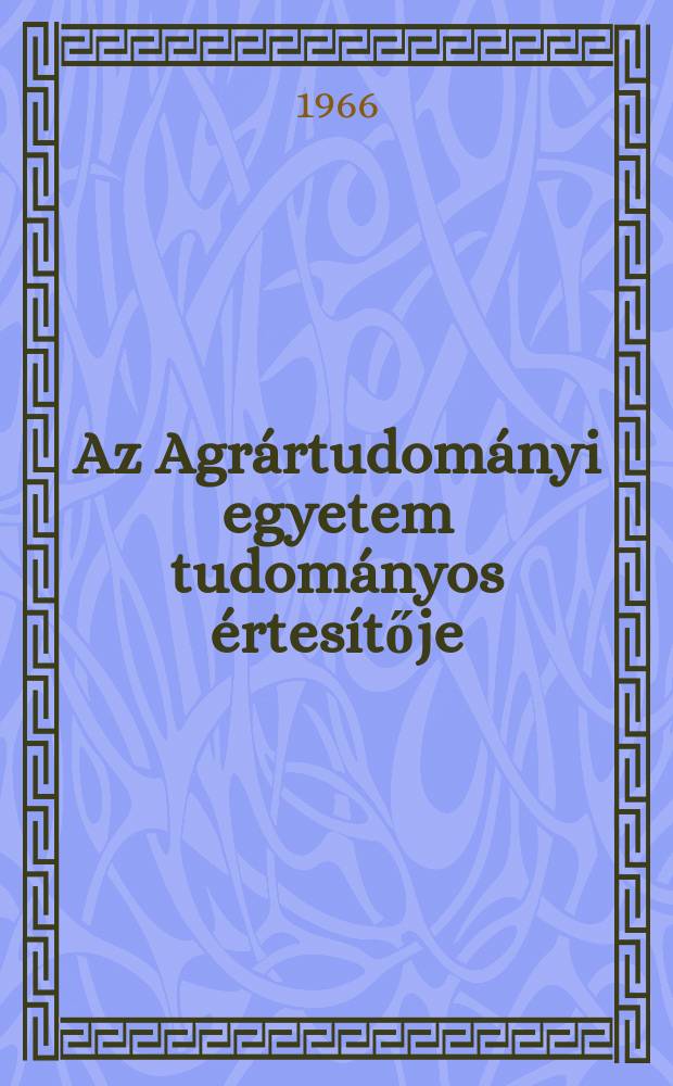 Az Agrártudományi egyetem tudományos értesítője