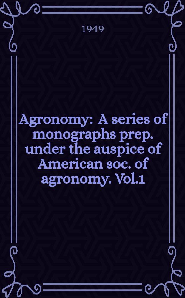 Agronomy : A series of monographs prep. under the auspice of American soc. of agronomy. Vol.1 : The colloid chemistry of the silicate minerals