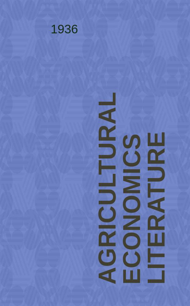 Agricultural economics literature : Unites States. Department of agriculture. Bureau of agricultural economics