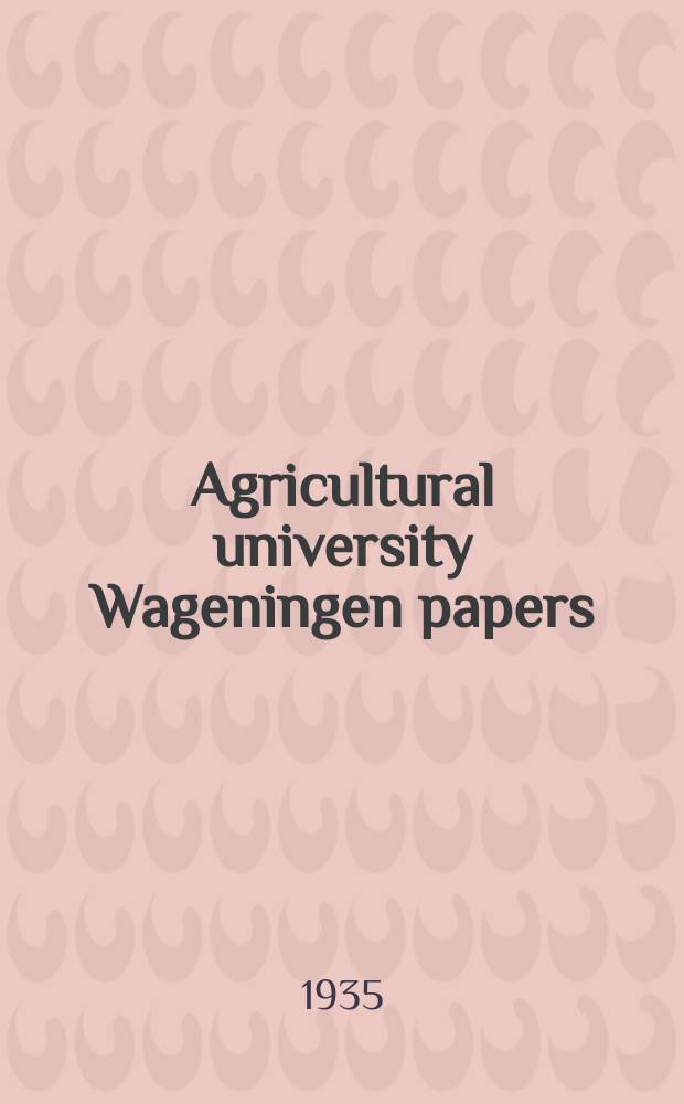 Agricultural university Wageningen papers