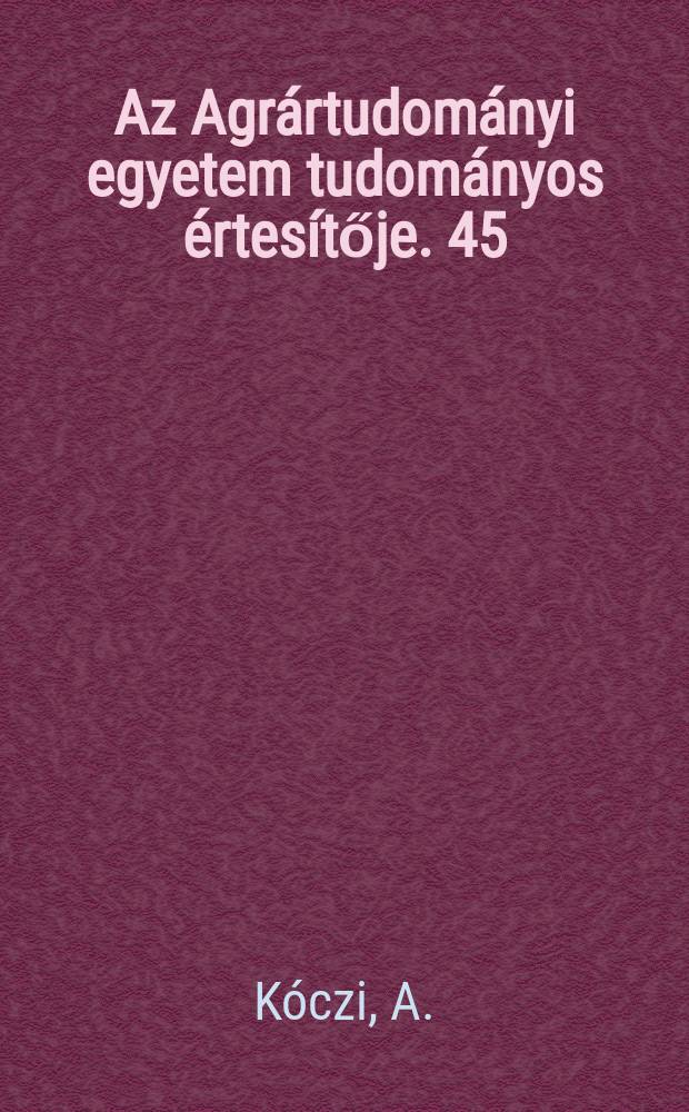 Az Agrártudományi egyetem tudományos értesítője. 45 : A laktácio hosszúságának hatása a termeles ...
