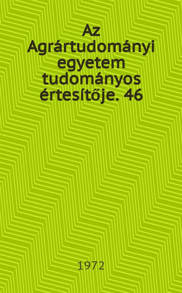 Az Agrártudományi egyetem tudományos értesítője. 46 : A nagyadagú meszezés hatása a talaj ...