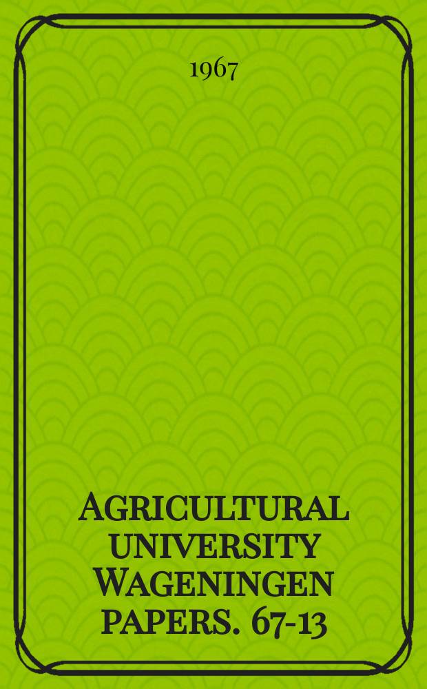 Agricultural university Wageningen papers. 67-13 : Effects of light and temperature on growth and flowering of carnation (Dianthus caryophyllus L.)
