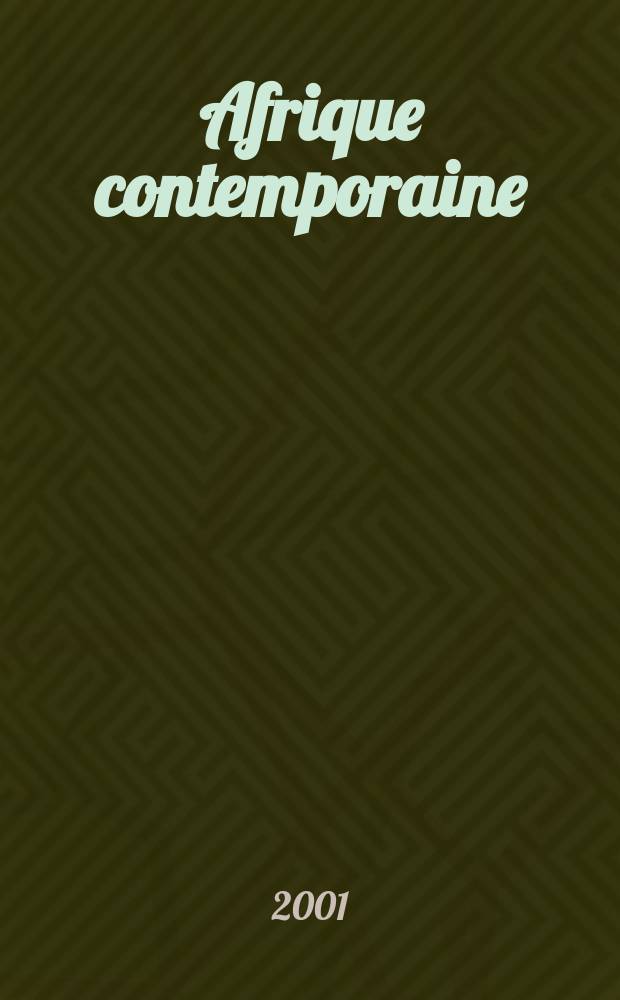 Afrique contemporaine : Documents d' Afrique Noire et de Madagascar. 2001, №200