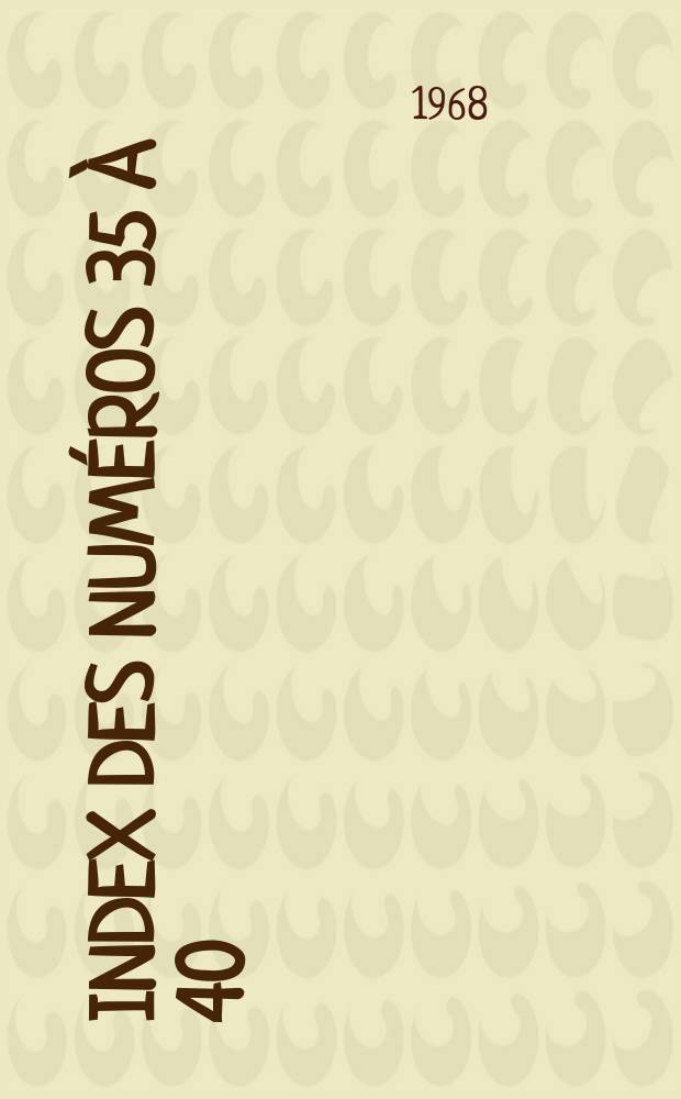 Index des numéros 35 à 40