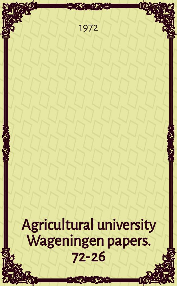 Agricultural university Wageningen papers. 72-26 : Black thread disease, control measures ...