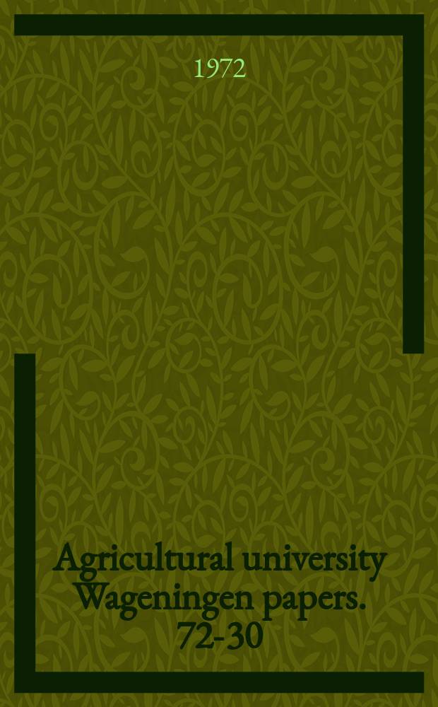 Agricultural university Wageningen papers. 72-30 : Het verloop van de geelziekaantasting ...
