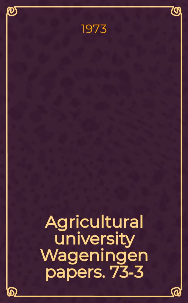 Agricultural university Wageningen papers. 73-3 : Nematode survival in relation to soil moisture ...