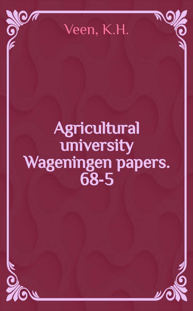 Agricultural university Wageningen papers. 68-5 : Recherches sur la maladie, due a Metarrhizium anisopliae chez le criquet pèlerin