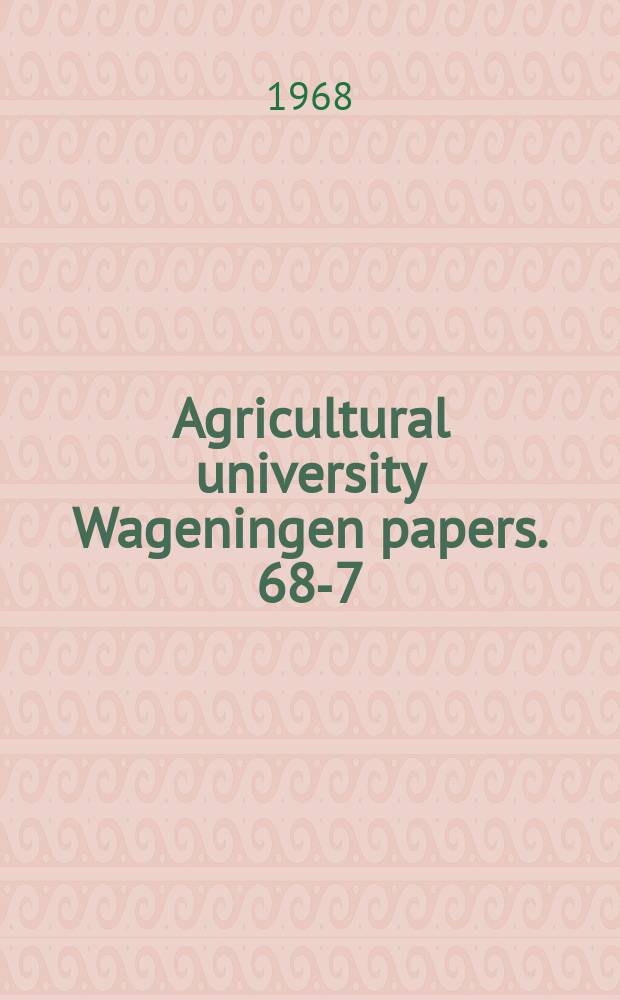 Agricultural university Wageningen papers. 68-7 : Seasonal changes in the physical and chemical composition of tomato fruits as affected by nitrogen levels