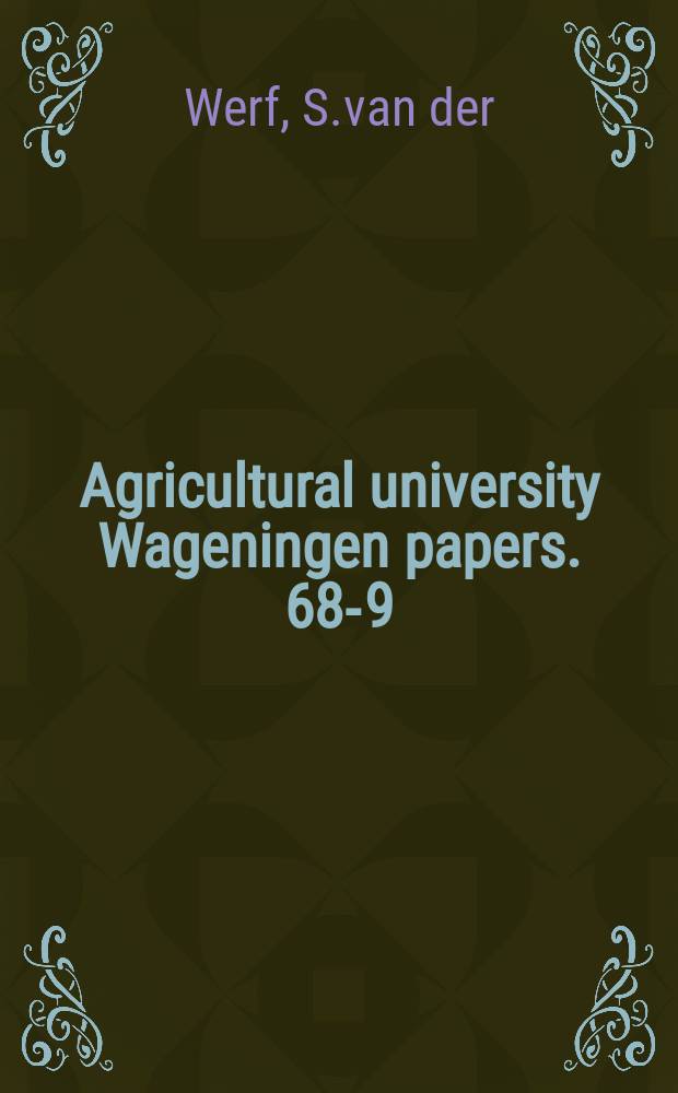 Agricultural university Wageningen papers. 68-9 : Overzicht der Nederlandse vegetatiekaarten II (1962-1966)
