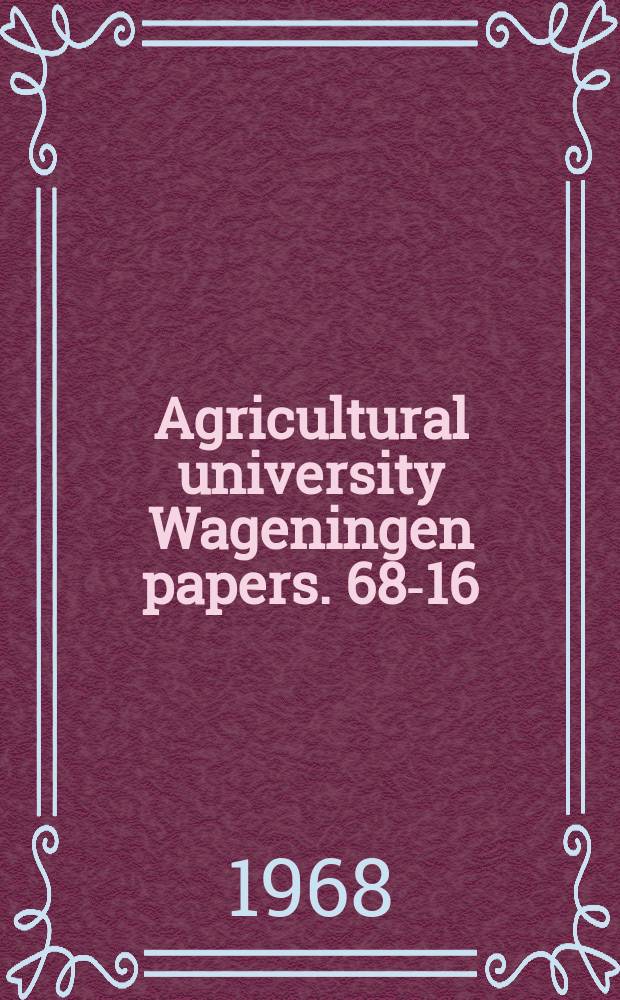 Agricultural university Wageningen papers. 68-16 : Plasmatische mannelijke steriliteit en fertiliteitsherstel bij de petunia