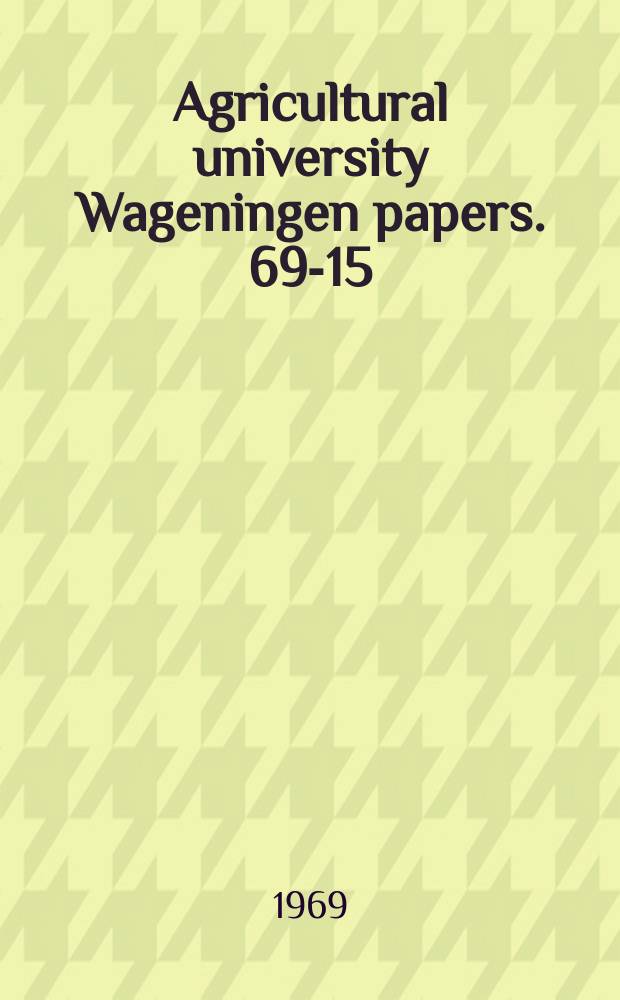 Agricultural university Wageningen papers. 69-15 : Glutamate dehydrogenase-a dissociable enzyme