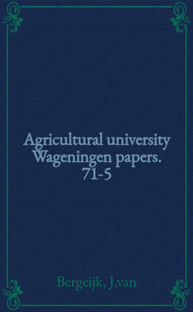 Agricultural university Wageningen papers. 71-5 : Didactisch handelen