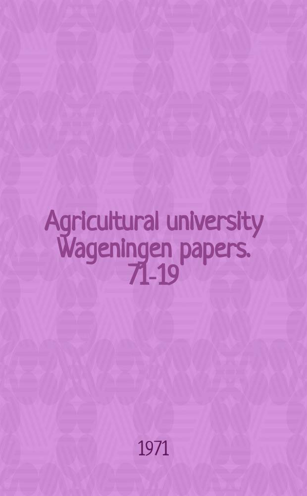 Agricultural university Wageningen papers. 71-19 : Key to the most important native trees of Irian Barat ...