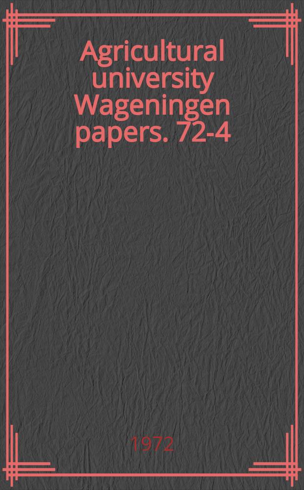 Agricultural university Wageningen papers. 72-4 : Competition in apple, as ineluenced by Alar sprays ...