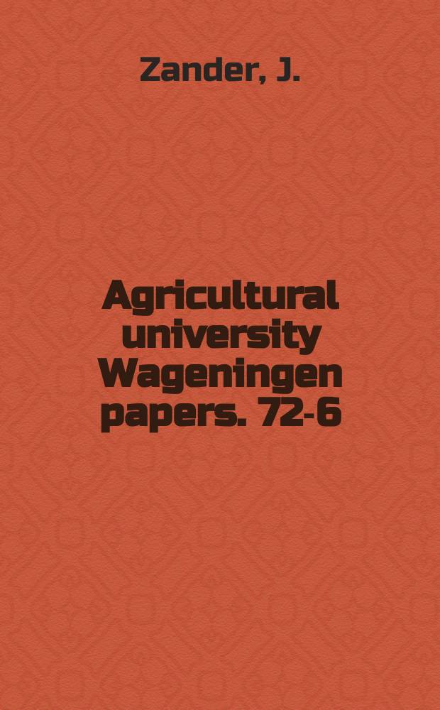 Agricultural university Wageningen papers. 72-6 : Ergonomics in machine design