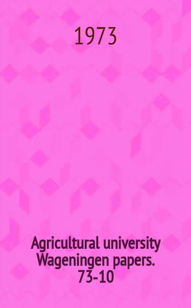Agricultural university Wageningen papers. 73-10 : Analyse en kostenminimalisering ...