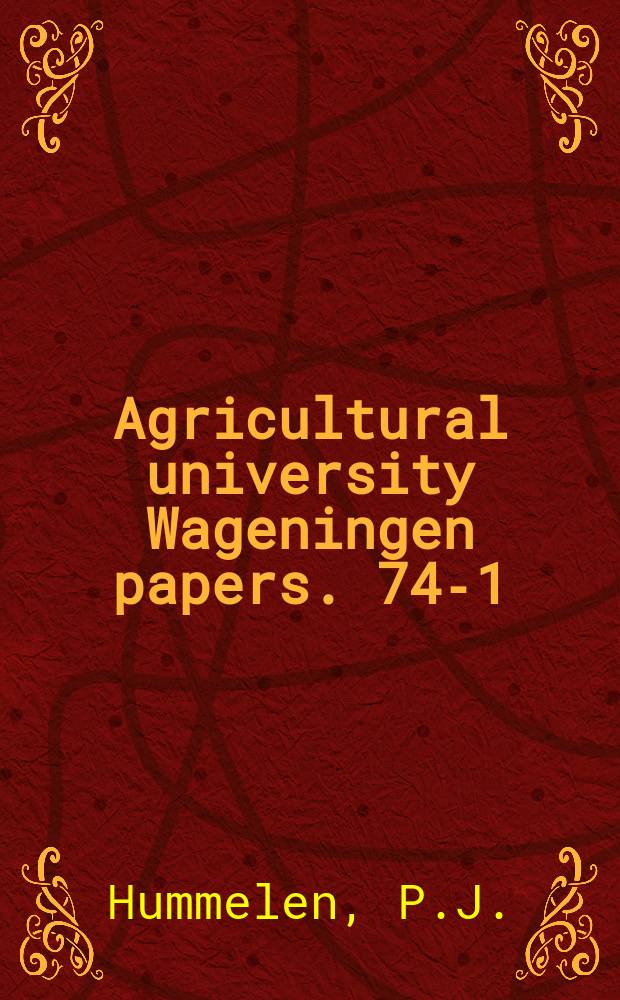 Agricultural university Wageningen papers. 74-1 : Relations .. ween two rice borers ...