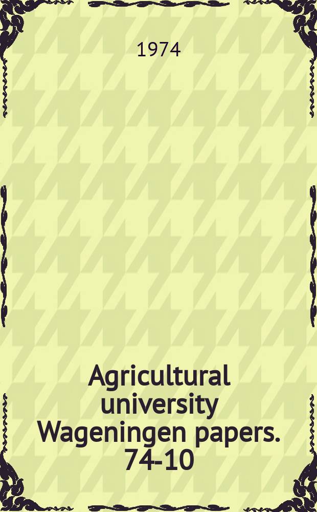Agricultural university Wageningen papers. 74-10 : Nitrogen fixation ...