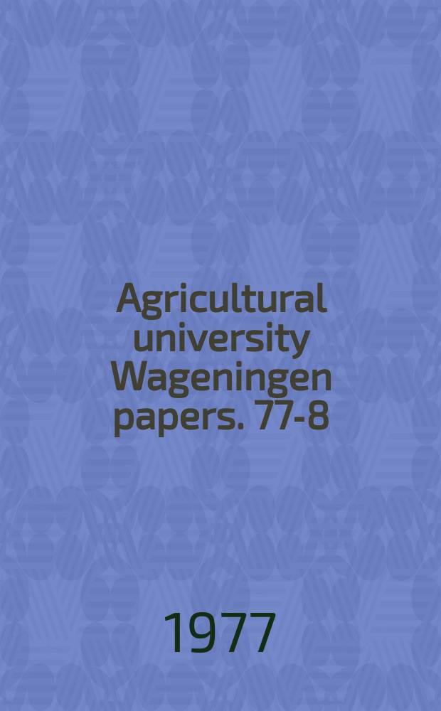 Agricultural university Wageningen papers. 77-8 : The Loganiaceae of Africa
