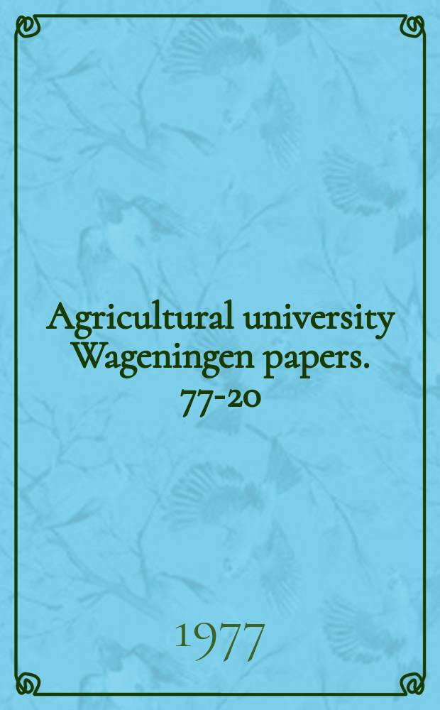Agricultural university Wageningen papers. 77-20 : Seedling morphology of some African ...