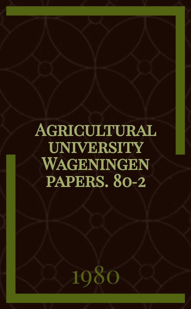 Agricultural university Wageningen papers. 80-2 : Utilization of cellulose and hemicellulose ...