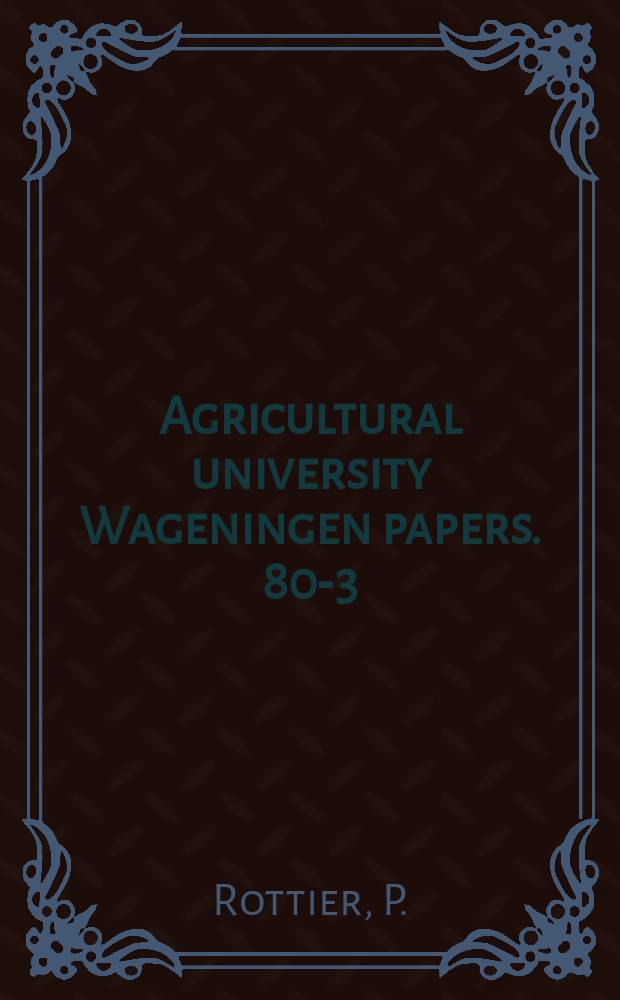 Agricultural university Wageningen papers. 80-3 : Viral protein synthesis in cowpea ...