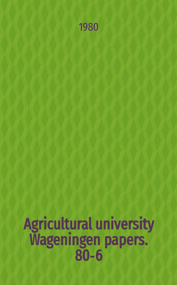 Agricultural university Wageningen papers. 80-6 : Bark anatomy of ...