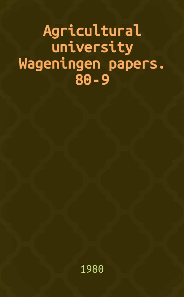 Agricultural university Wageningen papers. 80-9 : On different forms of flowers ...