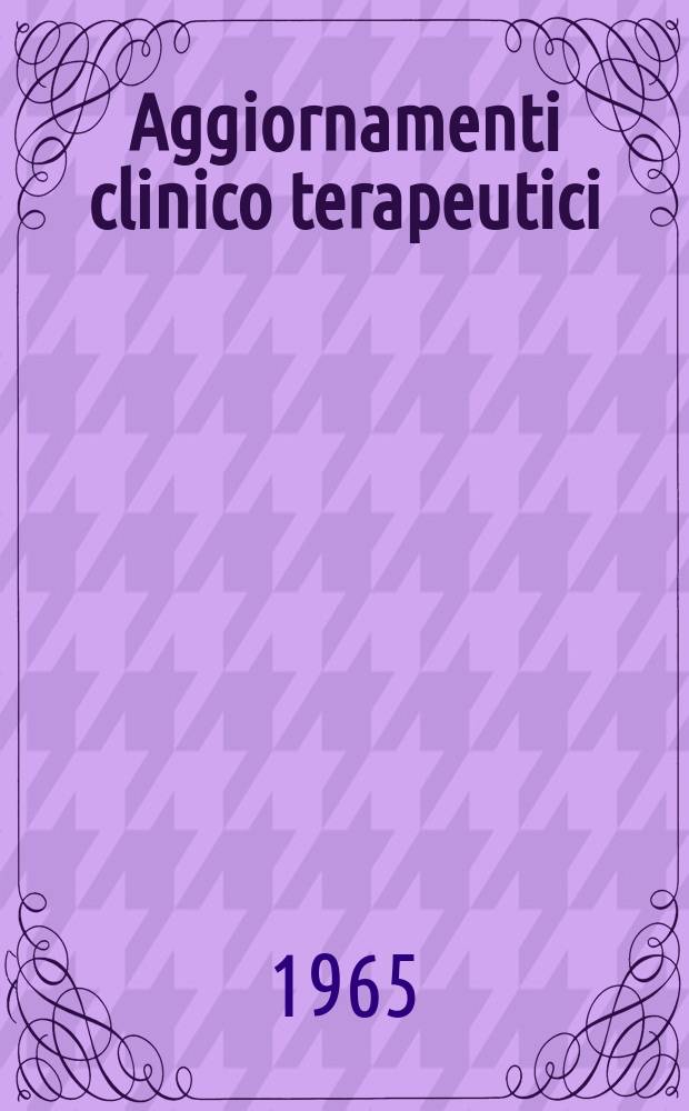 Aggiornamenti clinico terapeutici : Collana monografica mensile. Vol.6, №3 : Traumatismi delle arterie periferiche