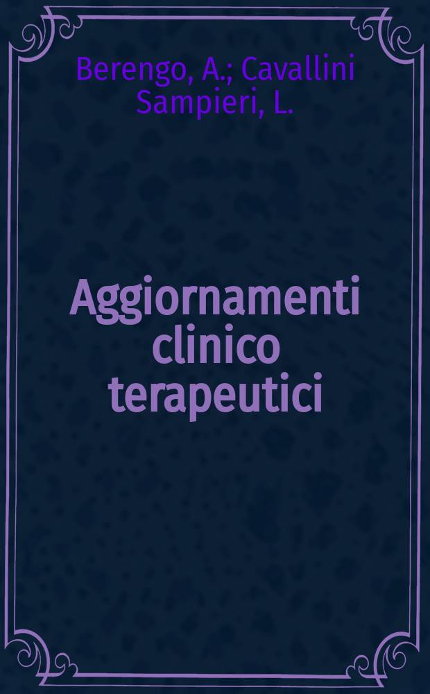 Aggiornamenti clinico terapeutici : Collana monografica mensile. Vol.10, №3 : La toxoplasmosi per il medico pratico