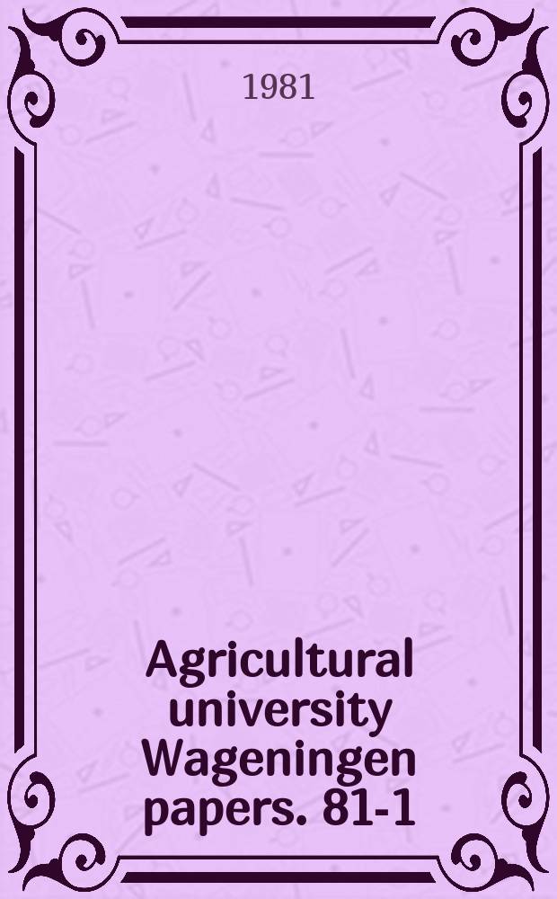 Agricultural university Wageningen papers. 81-1 : Genetic resistance to experimental ...