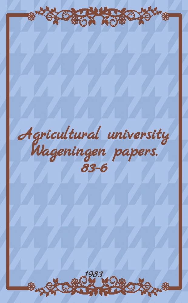 Agricultural university Wageningen papers. 83-6 : Anatomy of vein endings in Hedera leaves