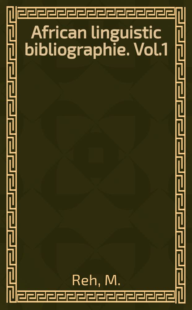 African linguistic bibliographie. Vol.1 : Problems of linguistic communication in Africa