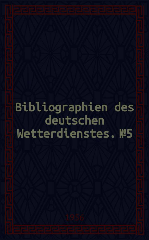 Bibliographien des deutschen Wetterdienstes. №5