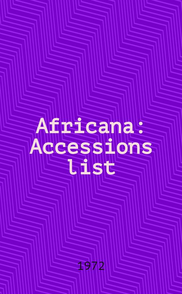 Africana : Accessions list