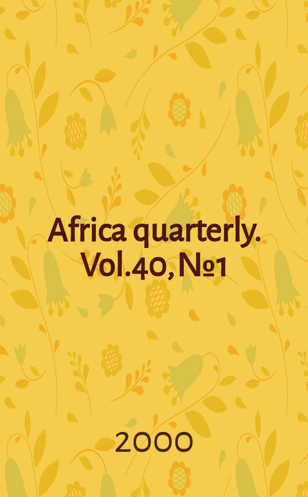 Africa quarterly. Vol.40, №1