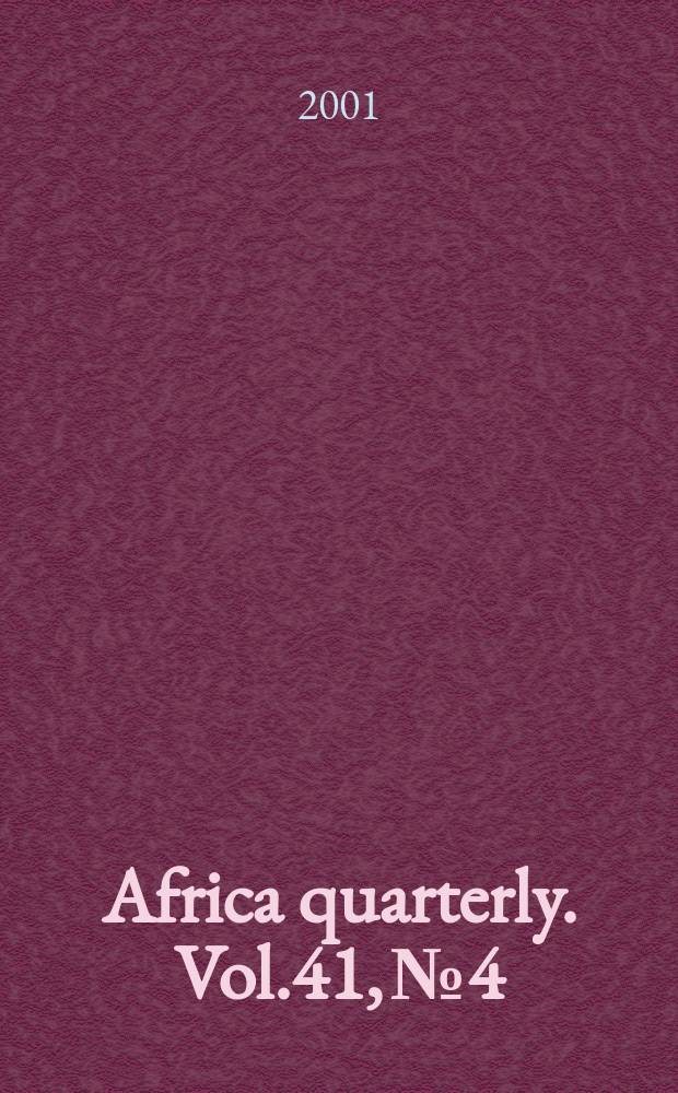 Africa quarterly. Vol.41, №4