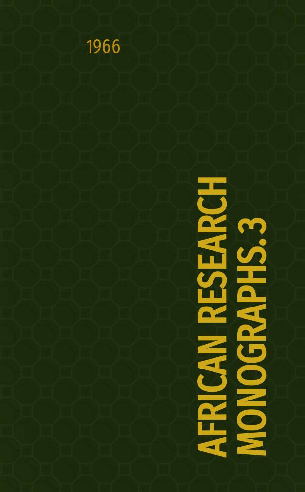 African research monographs. 3 : Les aspects financies de l'enseignement dans les pays africains d'expression française