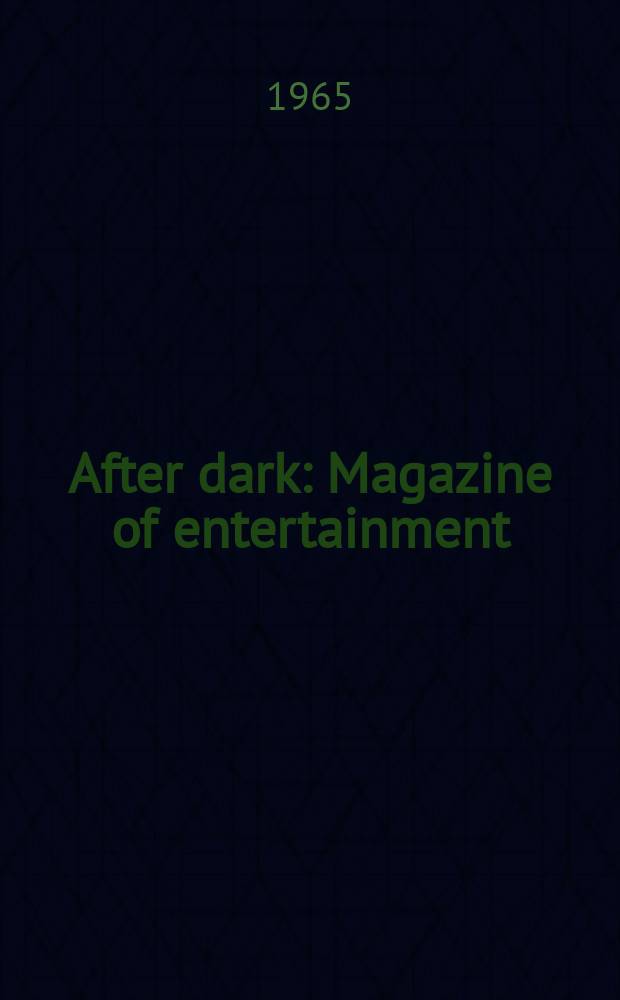 After dark : Magazine of entertainment : Incorporating : Ballroom dance magazine