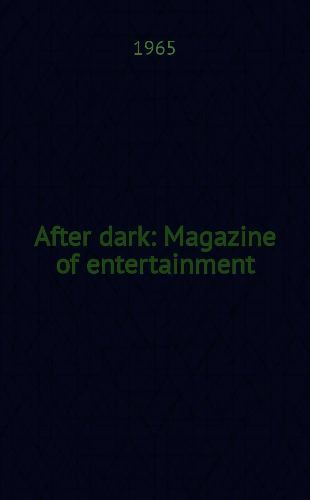 After dark : Magazine of entertainment : Incorporating : Ballroom dance magazine