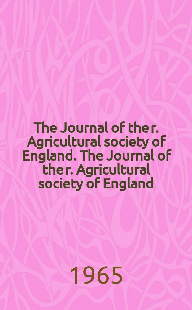The Journal of the r. Agricultural society of England. The Journal of the r. Agricultural society of England