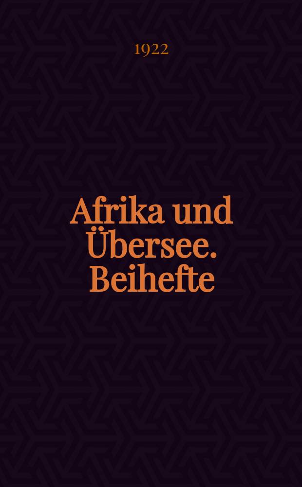 Afrika und Übersee. Beihefte