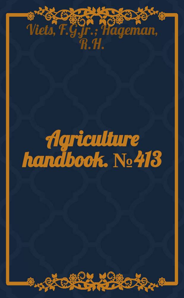 Agriculture handbook. №413 : Factors affecting the accumulation of nitrate in soil, water and plants