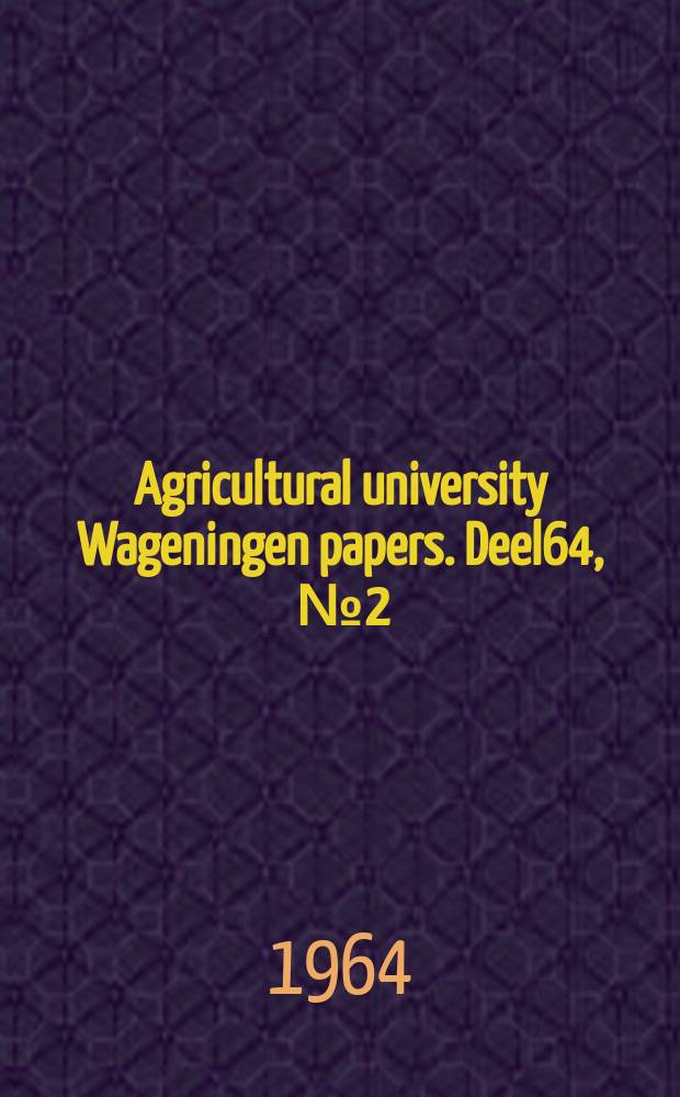 Agricultural university Wageningen papers. [Deel]64, [№]2 : The early events of tobacco mosaic virus infection in Nicotiana glutinosa L.