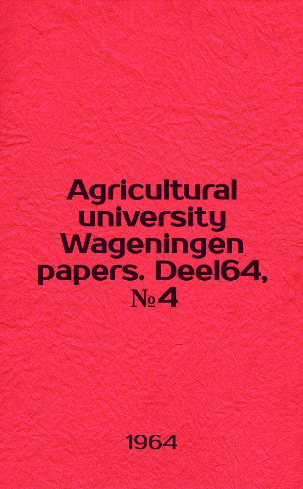 Agricultural university Wageningen papers. [Deel]64, [№]4 : Walter uptake of higher plants as affected by root temperature