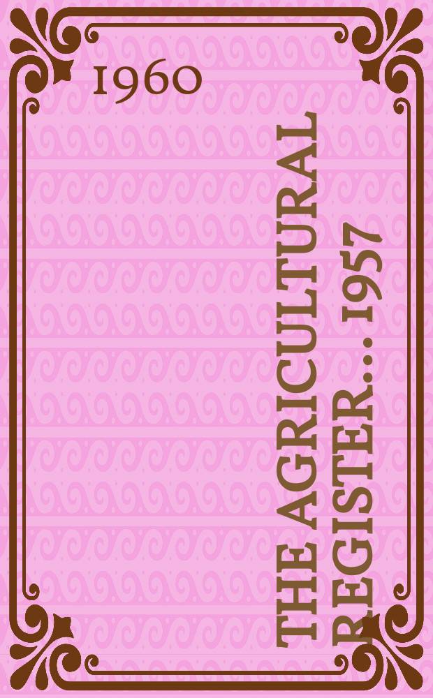 The Agricultural register ... 1957/1959 : Changes in the economic pattern 1957/9