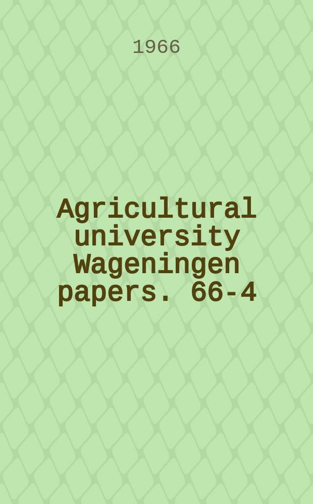 Agricultural university Wageningen papers. 66-4 : Major characteristics of the relation between nematodes and plants